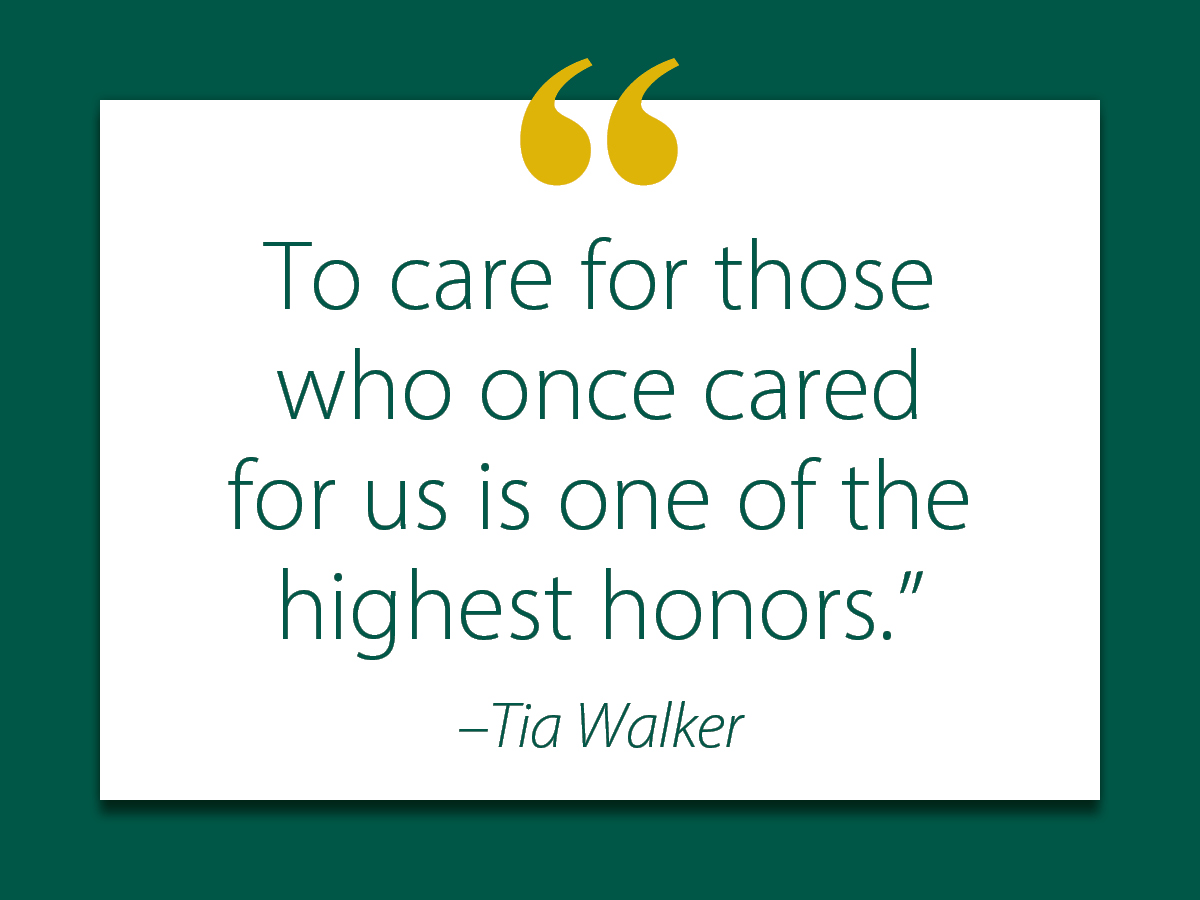 image of inspirational quote To Care for those who once cared for us is one of the highest honors by Tia Walker